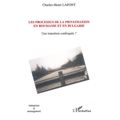 Les processus de la privatisation en Roumanie et en Bulgarie
