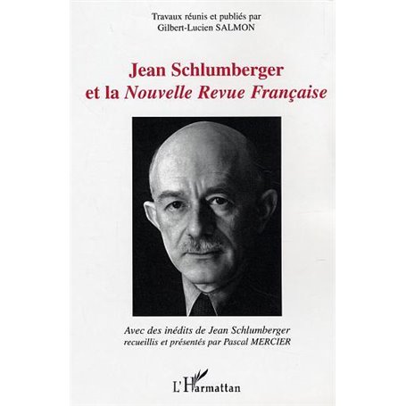 Jean Schlumberger et la Nouvelle Revue Française