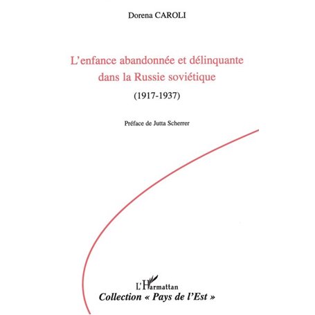 L'enfance abandonnée et délinquante dans la Russie soviétique