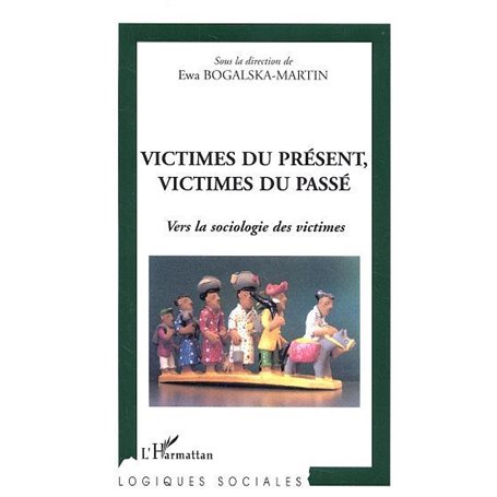 Victimes du présent, victimes du passé