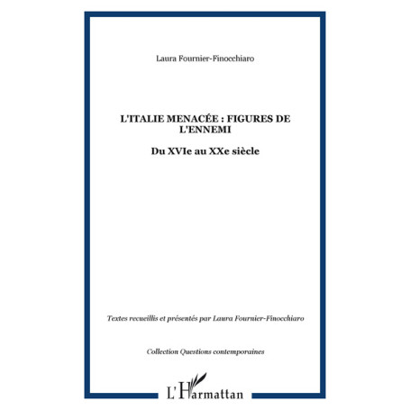 L'Italie menacée : Figures de l'ennemi