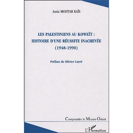 Les Palestiniens au Koweït : histoire d'une réussite inachevée