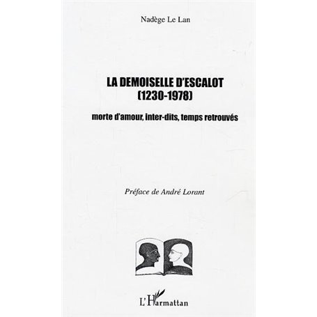La demoiselle d'Escalot (1230-1978)
