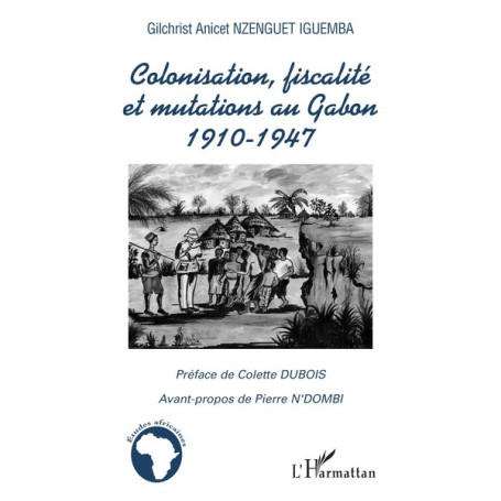 Colonisation, fiscalité et mutations au Gabon
