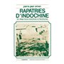 Les rapatriés d'Indochine