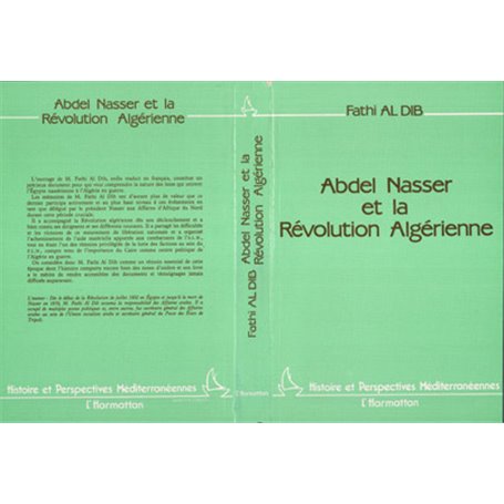Abdel Nasser et la révolution algérienne