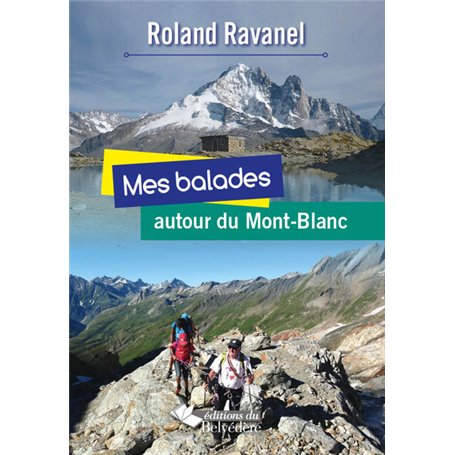Mes balades autour du Mont-Blanc