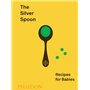 THE SILVER SPOON: RECIPES FOR BABIES