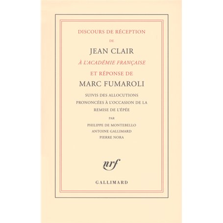 Discours de réception de Jean Clair à l'Académie Française et réponse de Marc Fumaroli