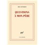 Questions à mon père