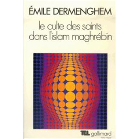 Le Culte des saints dans l'Islam maghrébin
