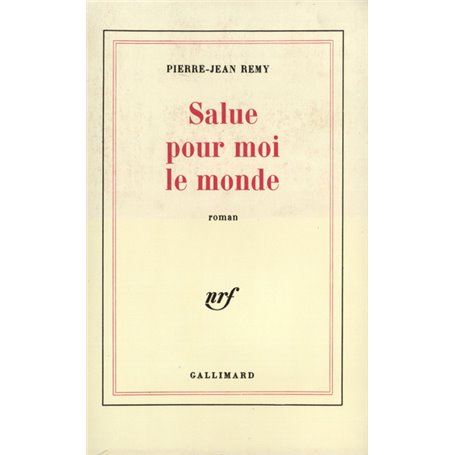 Salue pour moi le monde