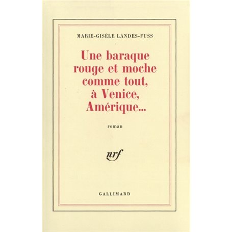 Une baraque rouge et moche comme tout, à Venice, Amérique...