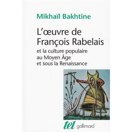 L'oeuvre de François Rabelais et la culture populaire au Moyen Âge et sous la Renaissance