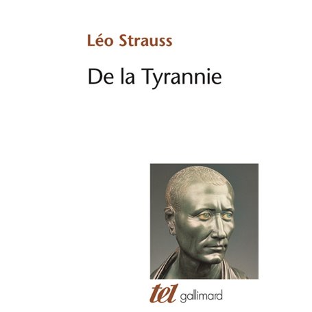 De la tyrannie / "Tyrannie et sagesse" d'Alexandre Kojève / "Hiéron ou le traité sur la tyrannie" de Xénophon