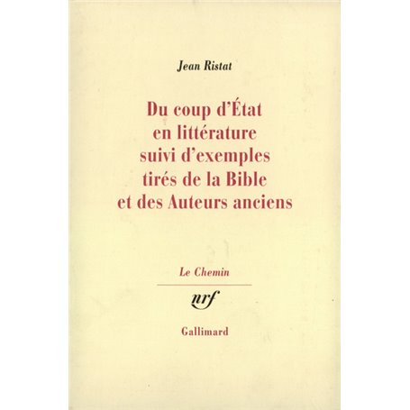Du coup d'état en littérature suivi d'exemples tirés de la Bible et des Auteurs anciens