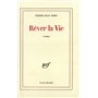 Rêver la Vie