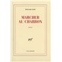 Marcher au charbon