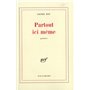 Partout ici même