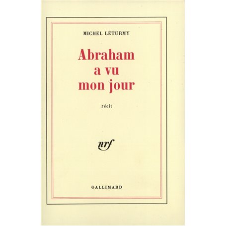 Abraham a vu mon jour