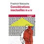 Considérations inactuelles III et IV
