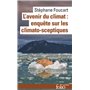 L'avenir du climat : enquête sur les climato-sceptiques