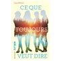 Ce que toujours veut dire