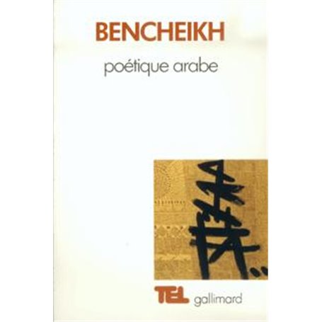 Poétique arabe / Essai sur un discours critique