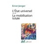 L'Etat universel / La Mobilisation totale