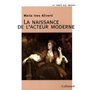 La Naissance de l'acteur moderne