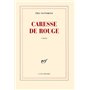 Caresse de rouge
