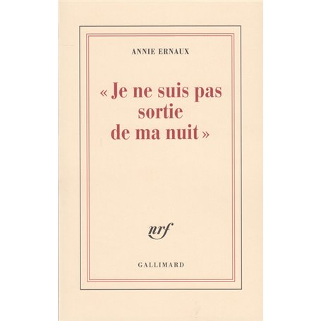 Je ne suis pas sortie de ma nuit