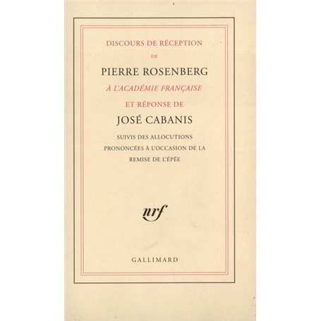 Discours de réception de Pierre Rosenberg à l'Académie française et réponse de José Cabanis