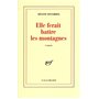 Elle ferait battre les montagnes