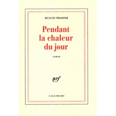 Pendant la chaleur du jour