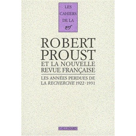 Les Années perdues de la "Recherche"