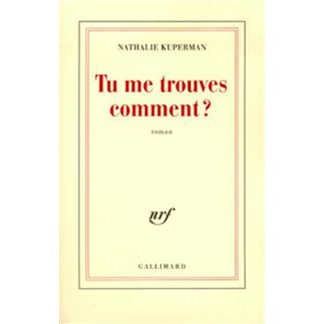 Tu me trouves comment ?