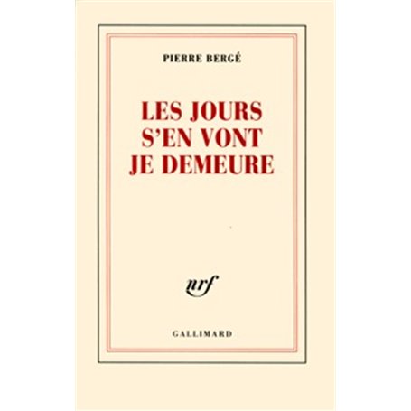 Les jours s'en vont je demeure
