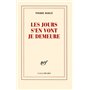 Les jours s'en vont je demeure