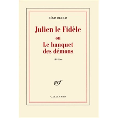 Julien le Fidèle ou Le banquet des démons