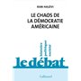 Le Chaos de la démocratie américaine