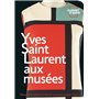 Yves Saint Laurent aux musées