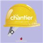 Le chantier