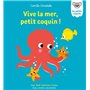 Vive la mer, petit coquin !