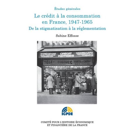 LE CRÉDIT À LA CONSOMMATION 1947-1965