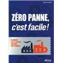 Zéro panne, c'est facile !