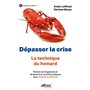 Dépasser la crise, la technique du homard !