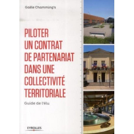 Piloter un contrat de partenariat dans une collectivité territoriale