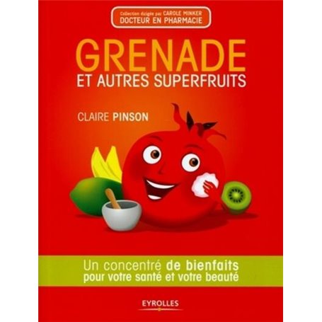 Grenade et autres superfruits