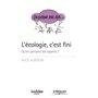L'écologie, c'est fini